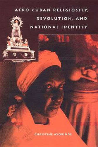 Cover image for Afro-Cuban Religiosity, Revolution, and National Identity