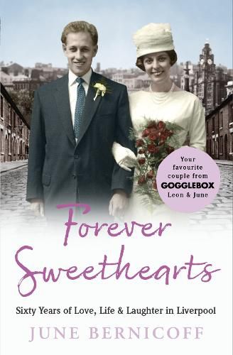 Cover image for Forever Sweethearts: Sixty Years of Love, Life & Laughter in Liverpool