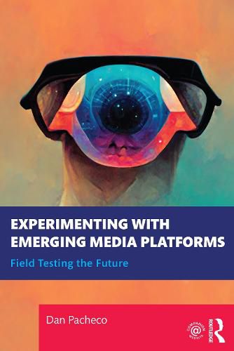 Cover image for Experimenting with Emerging Media Platforms