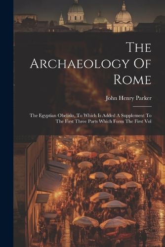 Cover image for The Archaeology Of Rome