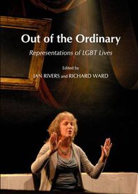 Cover image for Out of the Ordinary: Representations of LGBT Lives