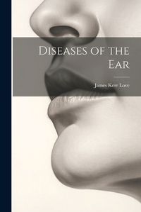 Cover image for Diseases of the Ear