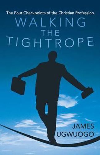 Cover image for Walking the Tightrope: The Four Checkpoints of the Christian Profession