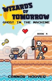 Cover image for Wizards of Tomorrow: Ghost in the Machine