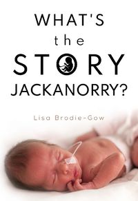 Cover image for What's the Story Jackanorry?