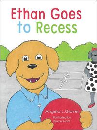 Cover image for Ethan Goes to Recess