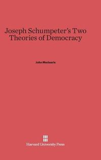 Cover image for Joseph Schumpeter's Two Theories of Democracy