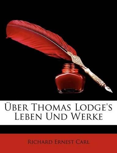 Ber Thomas Lodge's Leben Und Werke