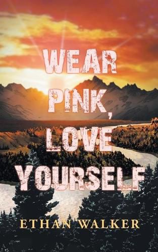 Cover image for Wear Pink, Love Yourself