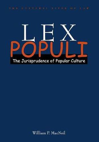 Cover image for Lex Populi: The Jurisprudence of Popular Culture