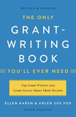 Cover image for The Only Grant-Writing Book You'll Ever Need (Fifth Edition)