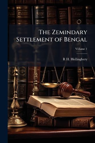Cover image for The Zemindary Settlement of Bengal