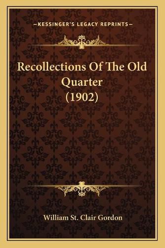 Recollections of the Old Quarter (1902)