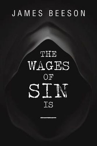 The Wages of Sin Is -----