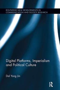 Cover image for Digital Platforms, Imperialism and Political Culture