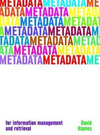 Cover image for Metadata for Information Management and Retrieval