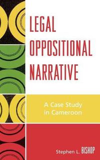 Cover image for Legal Oppositional Narrative: A Case Study in Cameroon