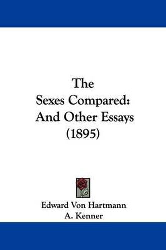 Cover image for The Sexes Compared: And Other Essays (1895)