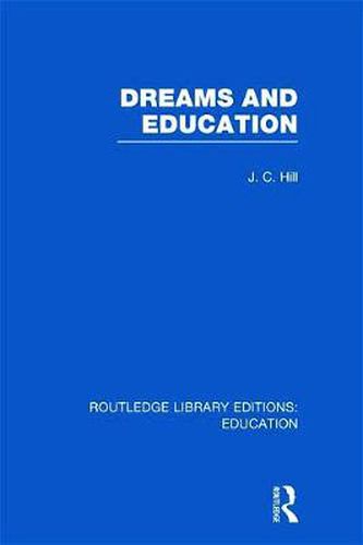 Cover image for Dreams and Education (RLE Edu K)