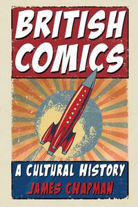 Cover image for British Comics: A Cultural History