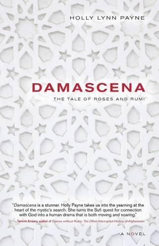 Damascena: The Tale of Roses and Rumi