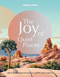 Cover image for Lonely Planet The Joy of Quiet Places