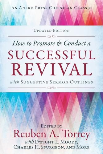 Cover image for How to Promote & Conduct a Successful Revival: With Suggestive Sermon Outlines