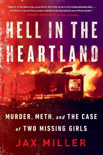 Cover image for Hell in the Heartland: Murder, Meth, and the Case of Two Missing Girls