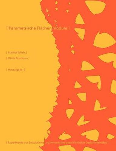 Cover image for Parametrische Flachenmodule: Experimente zur Entwicklung und Anwendung algorithmischer Designmethoden