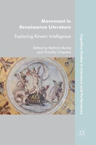 Cover image for Movement in Renaissance Literature: Exploring Kinesic Intelligence