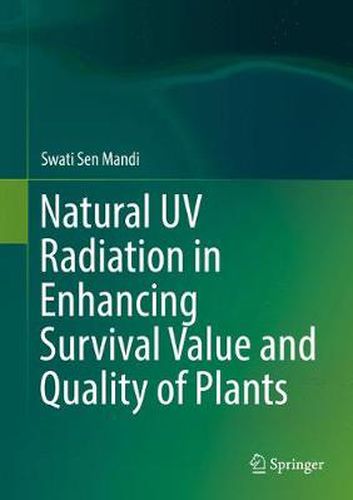 Cover image for Natural UV Radiation in Enhancing Survival Value and Quality of Plants