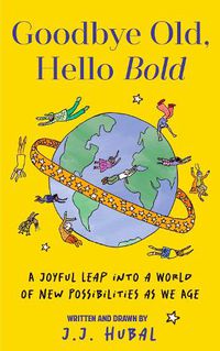 Cover image for Goodbye Old, Hello Bold