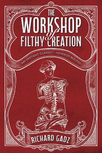 Cover image for The Workshop of Filthy Creation