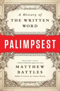 Cover image for Palimpsest: A History of the Written Word