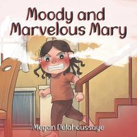 Cover image for Moody and Marvelous Mary