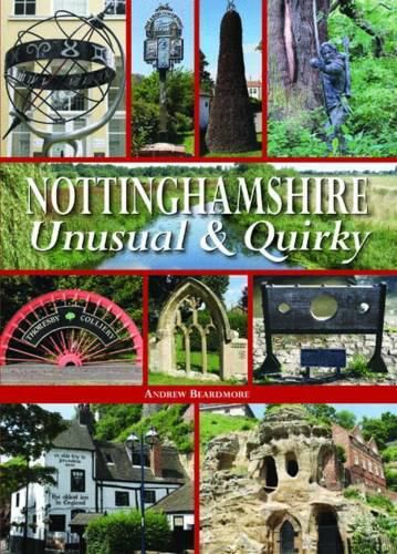 Cover image for Nottinghamshire Unusual & Quirky