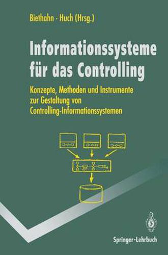 Cover image for Informations-systeme fur das Controlling: Konzepte, Methoden und Instrumente zur Gestaltung von Controlling-Informations-systemen