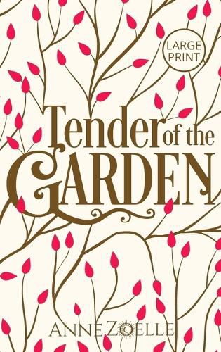 Cover image for Tender of the Garden - Large Print Hardback