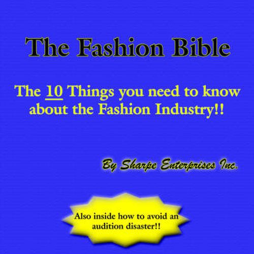 Cover image for The Fashion Bible: The 10 Things You Need to Know About the Fashion Industry!!