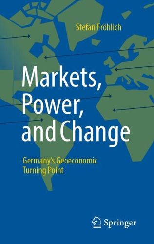 Cover image for Markets, Power, and Change