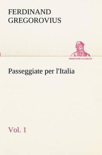 Cover image for Passeggiate per l'Italia, vol. 1