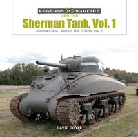 Cover image for Sherman Tank Vol. 1: America's M4A1 Medium Tank in World War II