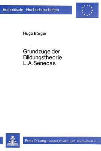 Cover image for Grundzuege Der Bildungstheorie L.A. Senecas