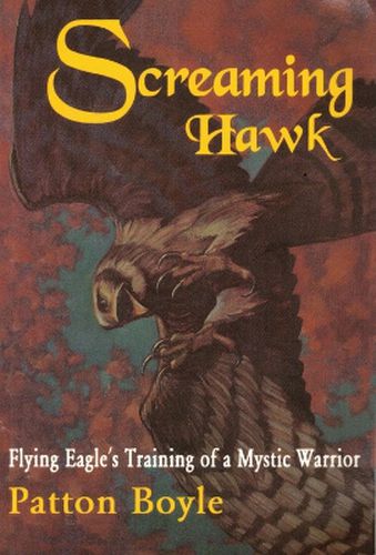 Cover image for Screaming Hawk: Training of a Mystic Warrior