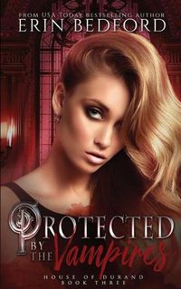 Cover image for Protected by the Vampires