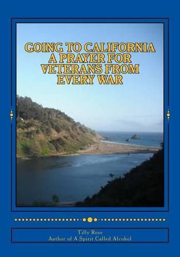 Going To California: A Prayer For Veterans From Every War