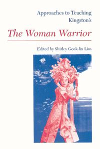 Cover image for Approaches to Teaching Kingston's The Woman Warrior