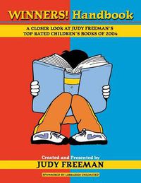 Cover image for The WINNERS! Handbook: A Closer Look at Judy Freeman's Top-Rated Children's Books of 2004