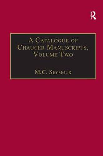 Cover image for A Catalogue of Chaucer Manuscripts: Volume Two: The Canterbury Tales