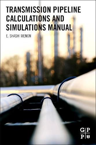 Cover image for Transmission Pipeline Calculations and Simulations Manual